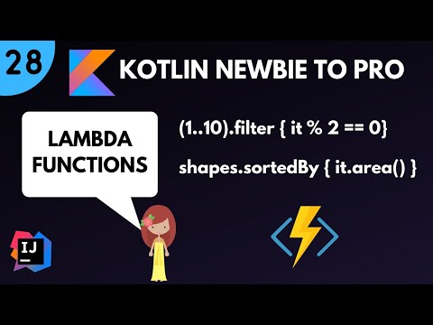 Kotlin Newbie to Pro - LAMBDA FUNCTIONS - Part 28