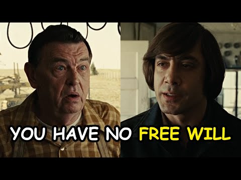 Chigurh Explains Why You Don’t Have Free Will