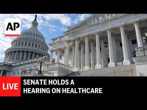 LIVE: Senate holds a hearing on healthcare