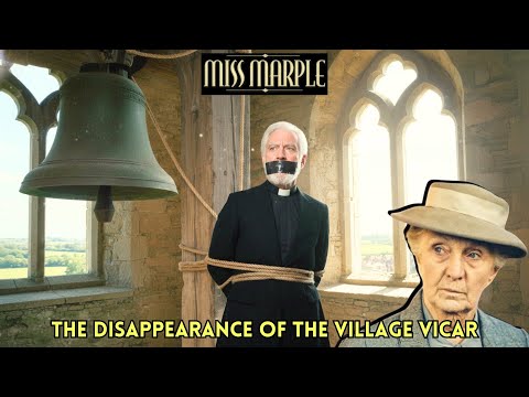 The Disappearance of the Village Vicar | A Miss Marple Mystery