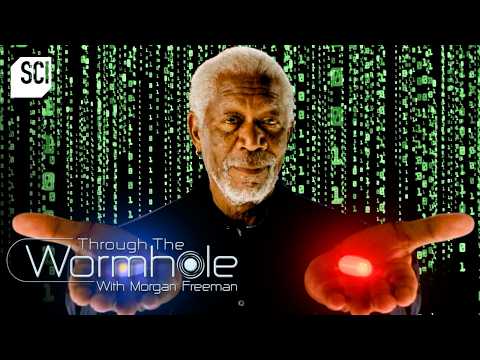 Is the Matrix Actually Real? 🐇🕶️ | Through the Wormhole | Science Channel