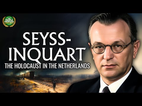 Arthur Seyss-Inquart & The Holocaust in the Netherlands Documentary
