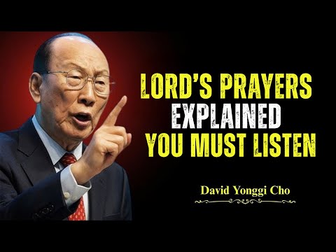 Is The Lord's Prayer More POWERFUL Than You Ever Imagined? - Dr. David Yonggi Cho's