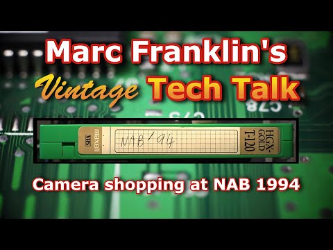 Tech Talk - Camera shopping at NAB 1994