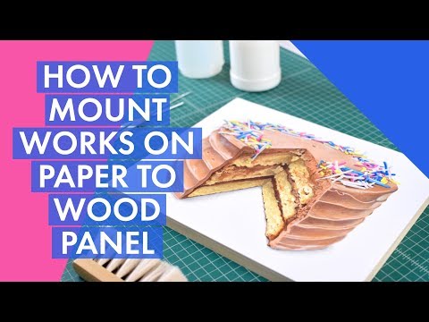 How to Mount Works on Paper to Wood Panel