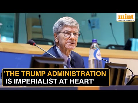 Viral: When Jeffrey Sachs Warned The World Against ‘Crazy Land’ Chaos, SLAMMING Trump’s Tariffs