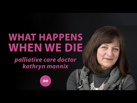 Dr Kathryn Mannix: What Happens When We Die? Palliative Care Doctor Tells Us All We Need to Know
