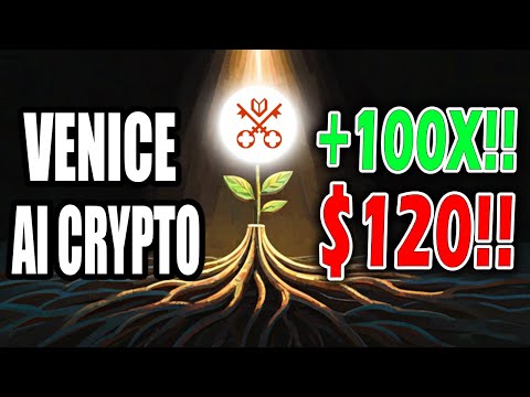 VENICE VVV: PRIVACY AI THE NEXT 100X CRYPTO GEM!! $120 PRICE PREDICTION!!