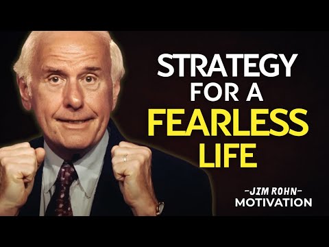 The Strategy to Live a Fearless Life | Jim Rohn Motivation