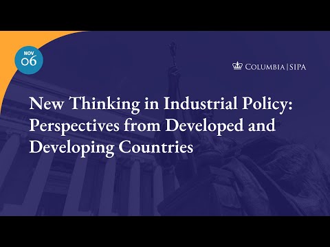 New Thinking in Industrial Policy: Perspectives from Developed and Developing Countries [Day 1]