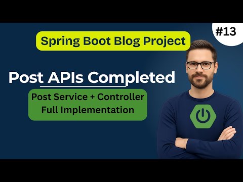 Spring Boot Blog Project | Post Service + Controller Full Implementation | REST API Tutorial Hindi