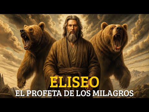 La Historia de Eliseo - El Profeta que Resucitó a un Muerto Incluso Después de Haber Muerto