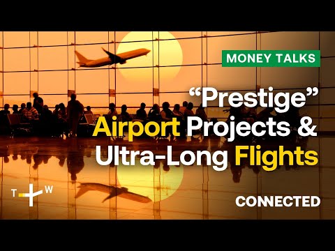 Aviation Is Changing Fast: Airport Mega Hubs & Ultra-Long Flights | CONNECTED Money Talks