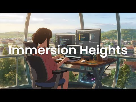 Immersion Heights - Chillstep for Total Programming Absorption
