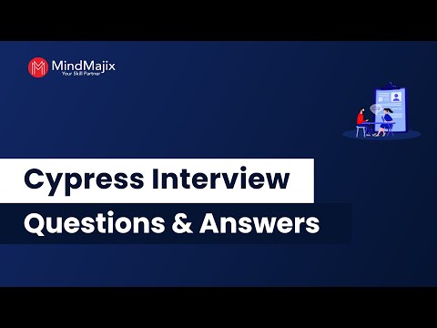 Top 40 Cypress Interview Questions & Answers 2025 | Cypress Interview Questions | FAQs | MindMajix