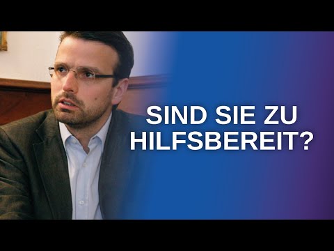 Sie sind zu hilfsbereit und sollten sich endlich um sich selbst kümmern? (Raphael Bonelli) FALL 16