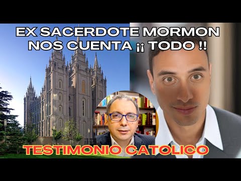 Ex sacerdote mormón nos cuenta TODO sobre los mormones y por qué se hizo católico
