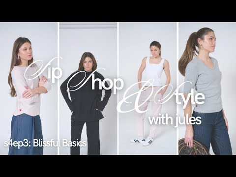Sip Shop Style With Jules: Season 4 Episode 3 - Blissful Basics