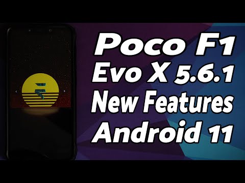 Poco F1 | Evolution X 5.6.1 | New Features | Android 11 | Evo X 5.6.1