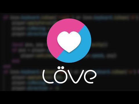 [2021 Update!] Make Games with Love2D - Setup, Structure, and Development Basics