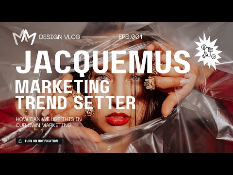 Jacquemus content marketing trend setter