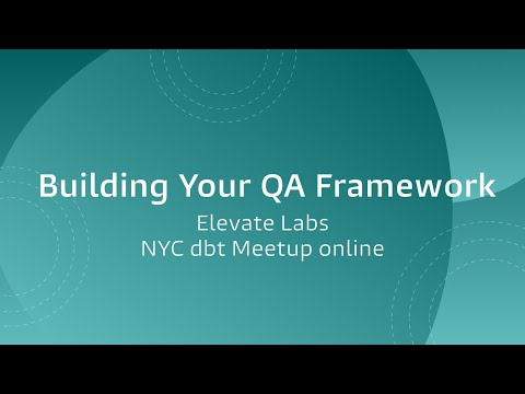 Building Your QA Framework, Elevate Labs