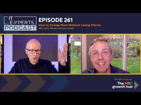 Podcast EP261 - How to Charge More Without Losing Clients with Justin Neale & Ian Luckett