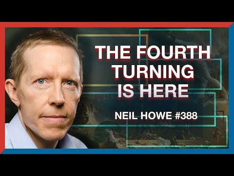 #388 | Neil Howe: The Fourth Turning Is Here - How the USA's Crisis Ends - The Realignment Podcast