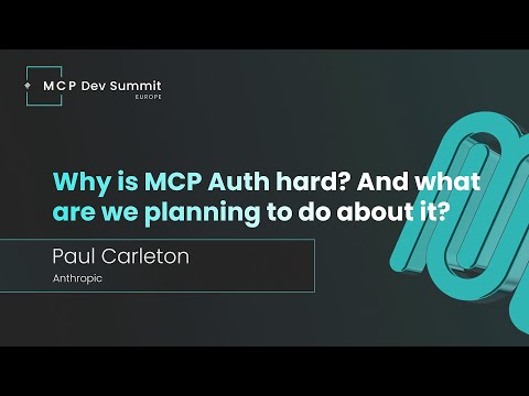 [Session] Why is MCP Auth Hard and What Are We Planning to Do About It