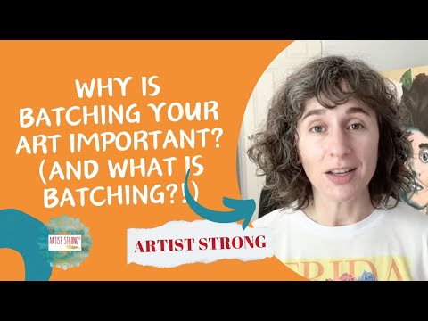 Why is batching your art important? (And what IS batching, anyway?!)
