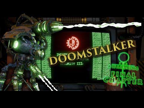 DoomStalker - Model demonstration for FinalChapter - The Awakening Warhammer 40k Fan Animation