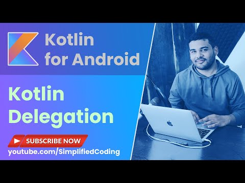 Kotlin Delegation Tutorial with Example