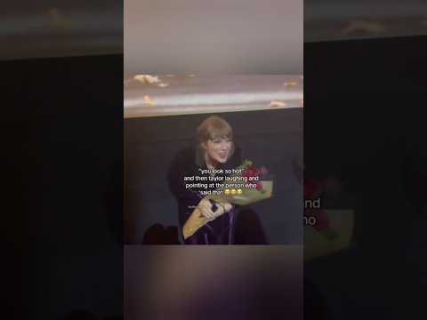 Taylor Swift's reaction when someone called her hot in the audience...