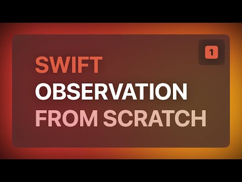 Swift Observation from Scratch — Part 1 of 2