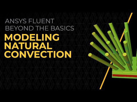 How to Model Natural Convection in Ansys Fluent — Lesson 4
