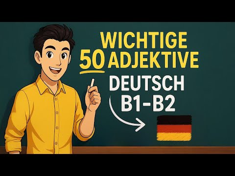 50 adjectives you need NOW | B1 ➜ B2