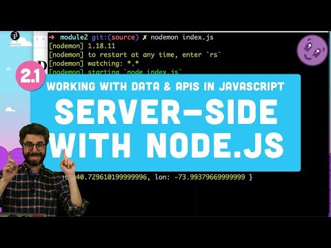 2.1 Server-side with Node.js - Working with Data and APIs in JavaScript