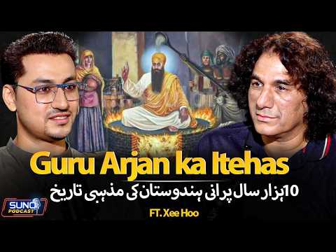 Baba Guru Nanak to Guru Arjan Dev Ji : 10,000 Years of spiritual history of Hindustan | Ft. Xee Hoo