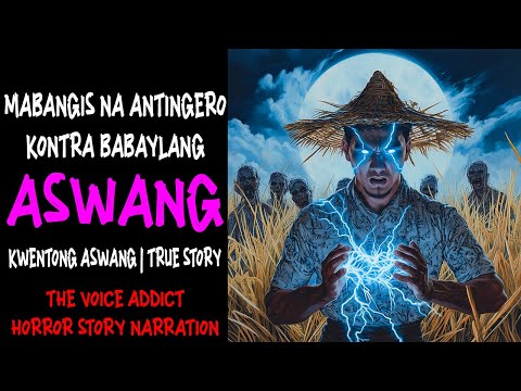 MABANGIS NA ALBULARYO KONTRA BABAYLANG ASWANG  (Aswang True Story)