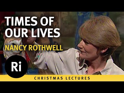 Times of our lives - Nancy Rothwell's 1998 Christmas Lectures 4/5