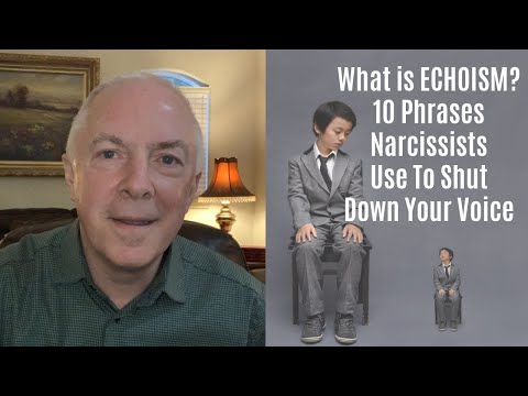 What Is Echoism?  10 Phrases Narcissists Use To Shut Down Your Voice