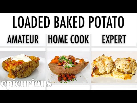 4 Levels of Loaded Baked Potato: Amateur to Food Scientist | Epicurious