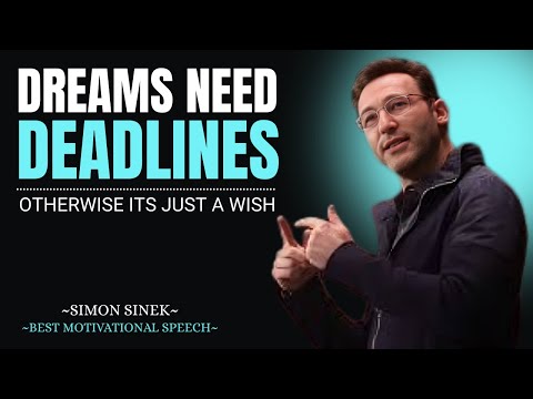 Why Dreams Require Deadlines | Simon Sinek Motivation