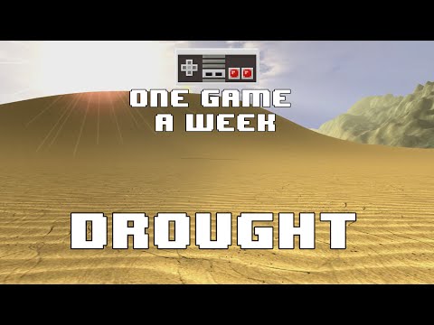Drought | Creating One Game a Week