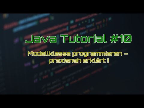 Modellklasse anhand eines realen Beispiels erklärt und programmiert