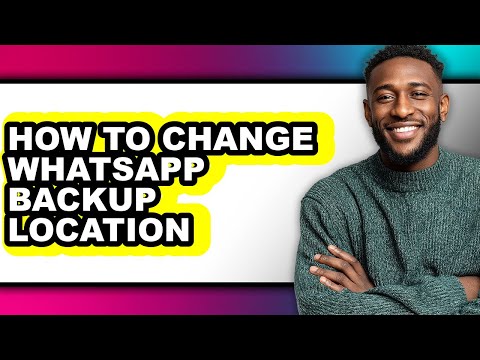 How to Change Whatsapp Backup Location - Step by Step