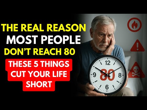 Why Most People Never Make It Past 80 ?  These 5 Habits Secretly Cut Your Life Short