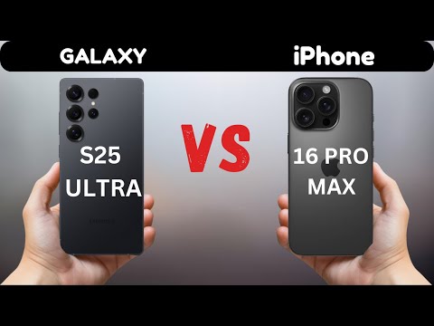 Samsung Galaxy S25 Ultra VS iPhone 16 Pro Max, Comparison, Specs