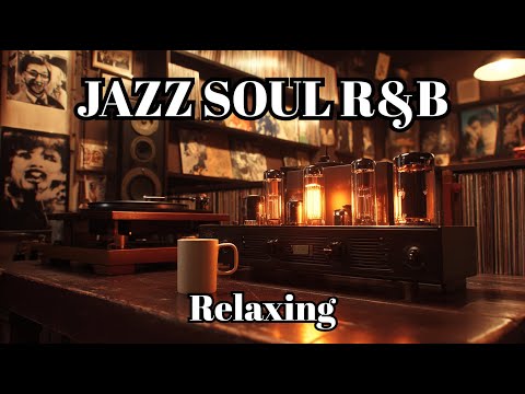 Jazz x Soul R&B — Cozy Instrumental Journey for Deep Focus & Relaxing Vibes
