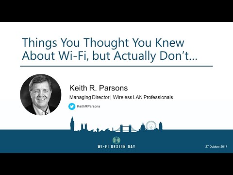 Keith Parsons | Things you thought you know about Wi-Fi, but don't…